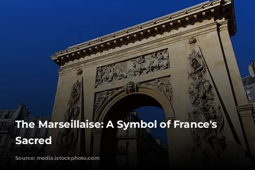 The Marseillaise: A Symbol of France's Shifting Sacred