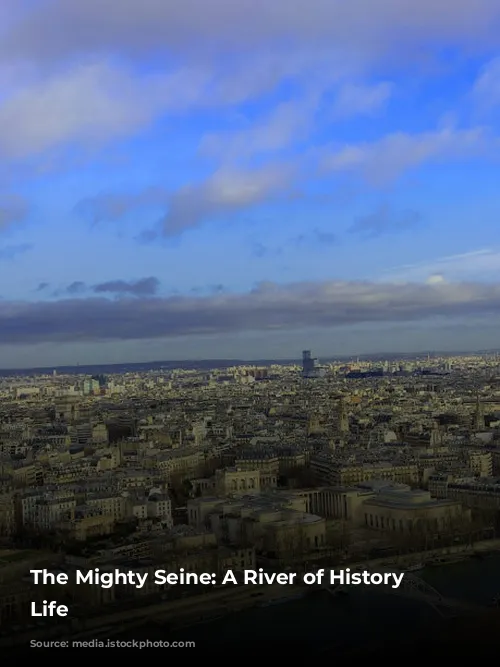 The Mighty Seine: A River of History and Life