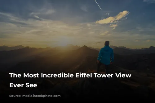 The Most Incredible Eiffel Tower View You'll Ever See