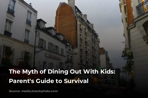 The Myth of Dining Out With Kids: A Parent's Guide to Survival