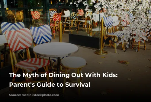 The Myth of Dining Out With Kids: A Parent's Guide to Survival