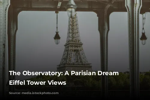 The Observatory: A Parisian Dream with Eiffel Tower Views