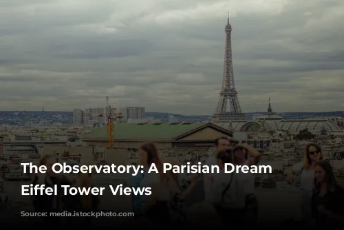 The Observatory: A Parisian Dream with Eiffel Tower Views