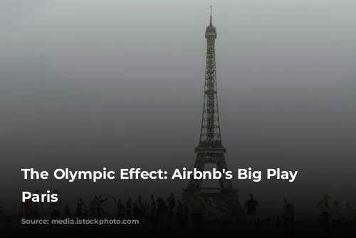 The Olympic Effect: Airbnb's Big Play in Paris