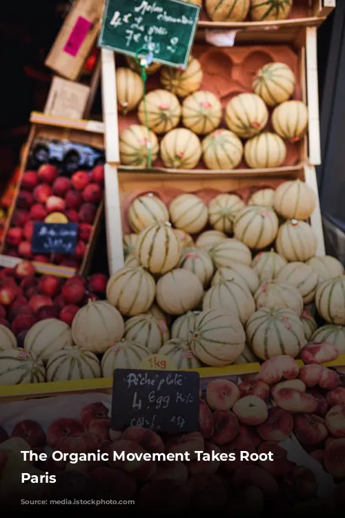 The Organic Movement Takes Root in Paris