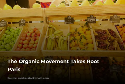 The Organic Movement Takes Root in Paris