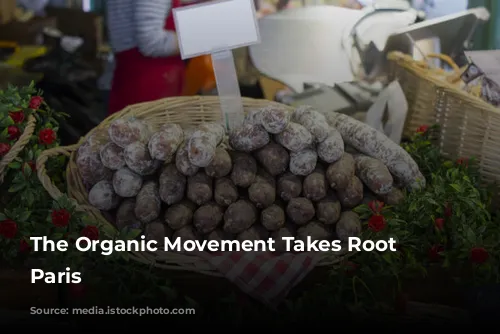 The Organic Movement Takes Root in Paris