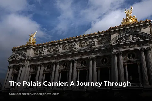 The Palais Garnier: A Journey Through Time