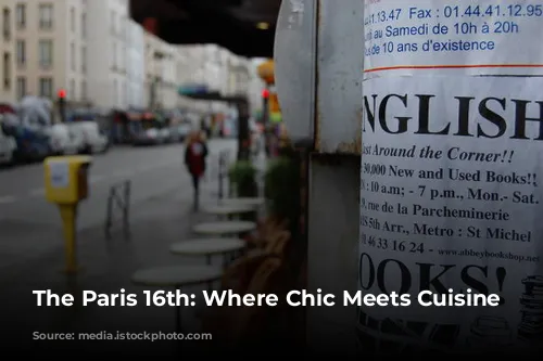 The Paris 16th: Where Chic Meets Cuisine