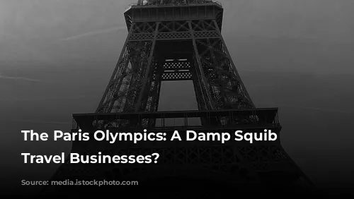 The Paris Olympics: A Damp Squib for Travel Businesses?