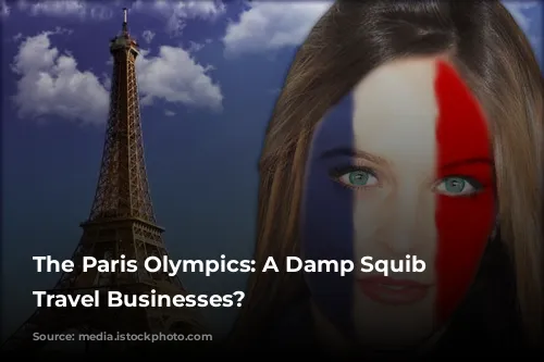 The Paris Olympics: A Damp Squib for Travel Businesses?