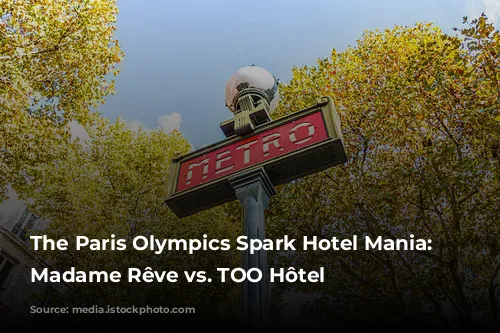 The Paris Olympics Spark Hotel Mania: Hôtel Madame Rêve vs. TOO Hôtel