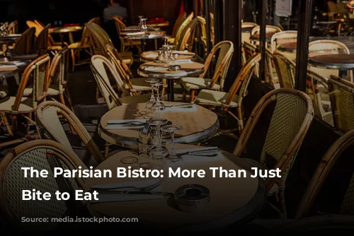 The Parisian Bistro: More Than Just a Bite to Eat