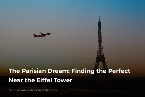 The Parisian Dream: Finding the Perfect Hotel Near the Eiffel Tower