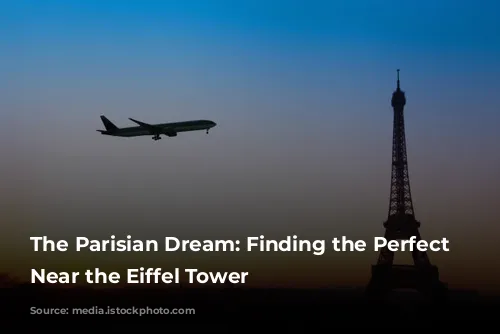 The Parisian Dream: Finding the Perfect Hotel Near the Eiffel Tower