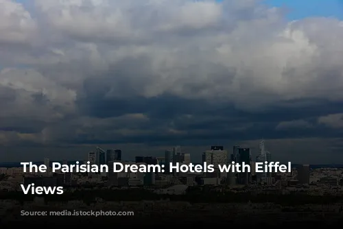 The Parisian Dream: Hotels with Eiffel Tower Views