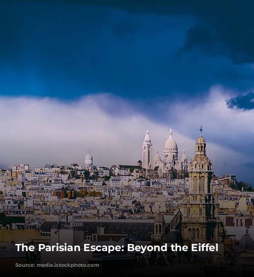 The Parisian Escape: Beyond the Eiffel Tower