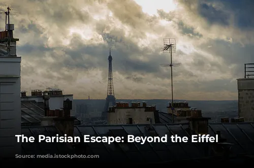 The Parisian Escape: Beyond the Eiffel Tower