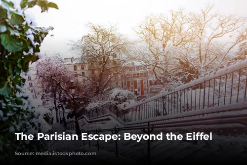 The Parisian Escape: Beyond the Eiffel Tower