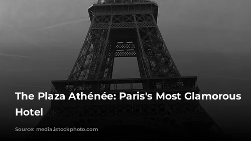 The Plaza Athénée: Paris's Most Glamorous Palace Hotel