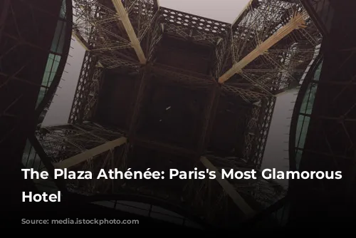 The Plaza Athénée: Paris's Most Glamorous Palace Hotel