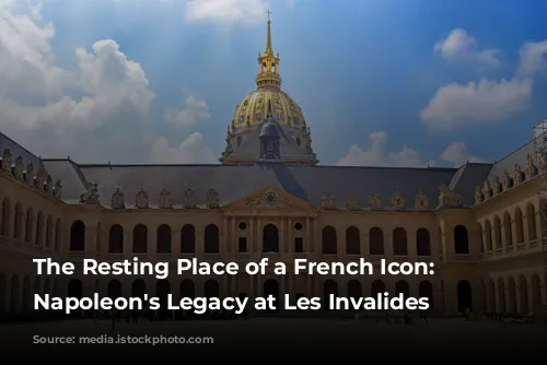 The Resting Place of a French Icon: Unveiling Napoleon's Legacy at Les Invalides