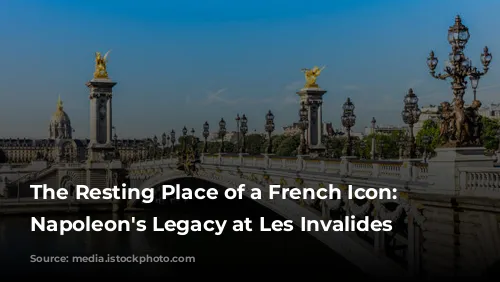 The Resting Place of a French Icon: Unveiling Napoleon's Legacy at Les Invalides