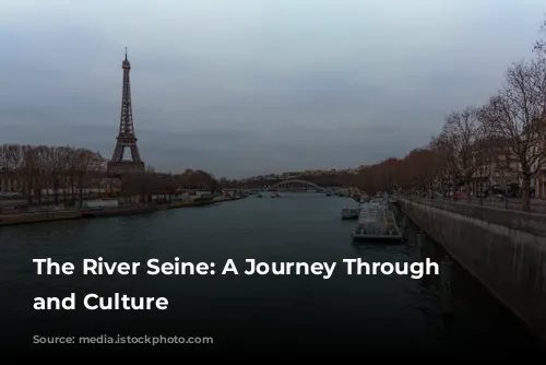 The River Seine: A Journey Through Time and Culture