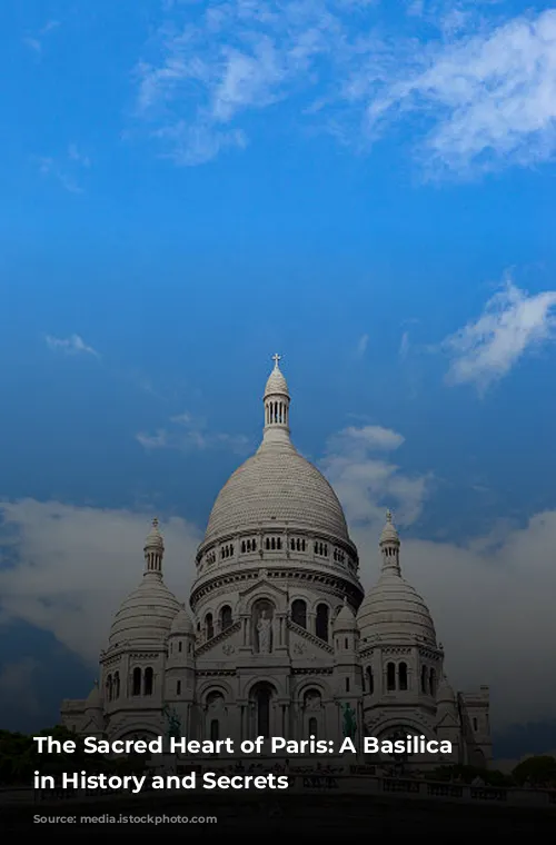 The Sacred Heart of Paris: A Basilica Steeped in History and Secrets