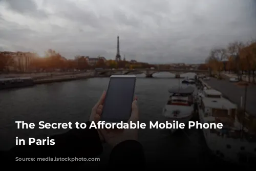 The Secret to Affordable Mobile Phone Use in Paris