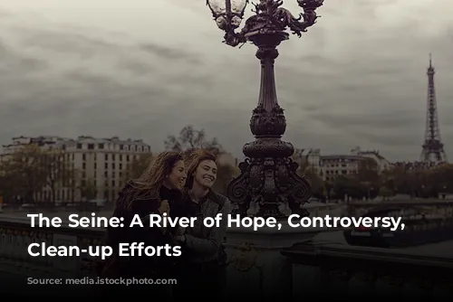 The Seine: A River of Hope, Controversy, and Clean-up Efforts