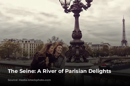 The Seine: A River of Parisian Delights