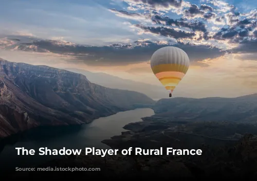 The Shadow Player of Rural France