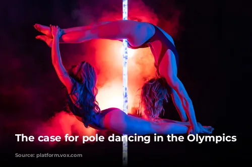 The case for pole dancing in the Olympics