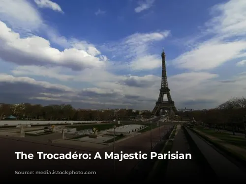 The Trocadéro: A Majestic Parisian Landmark