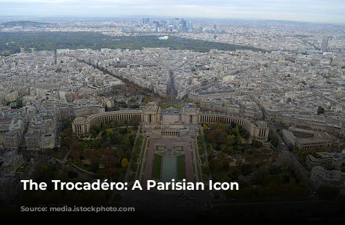 The Trocadéro: A Parisian Icon