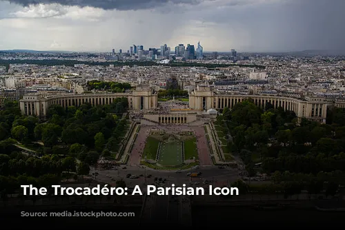 The Trocadéro: A Parisian Icon