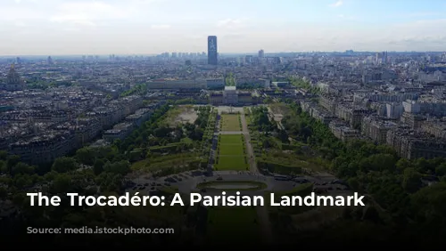 The Trocadéro: A Parisian Landmark