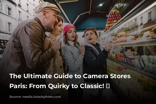 The Ultimate Guide to Camera Stores in Paris: From Quirky to Classic! 📸