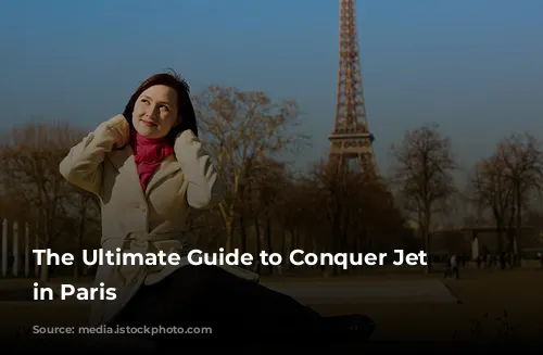 The Ultimate Guide to Conquer Jet Lag in Paris