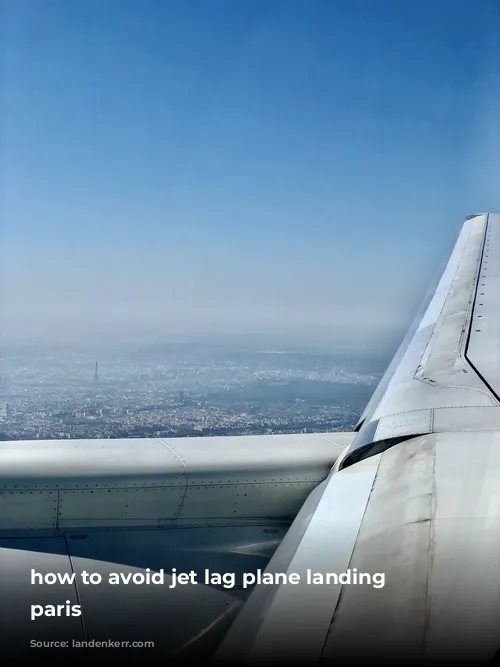 how to avoid jet lag plane landing in paris