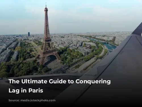 The Ultimate Guide to Conquering Jet Lag in Paris