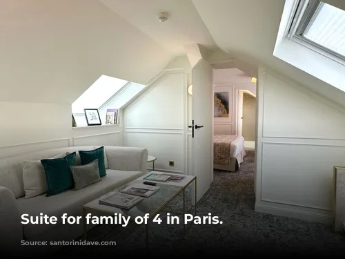 Suite for family of 4 in Paris.