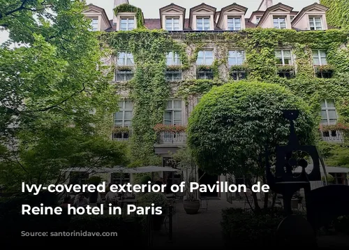 Ivy-covered exterior of Pavillon de la Reine hotel in Paris