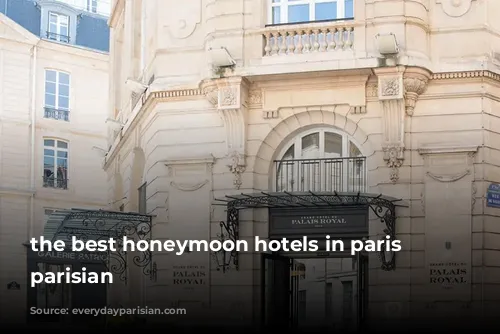 the best honeymoon hotels in paris everyday parisian