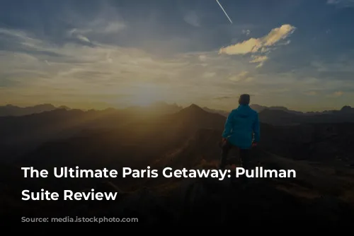 The Ultimate Paris Getaway: Pullman Eiffel Suite Review