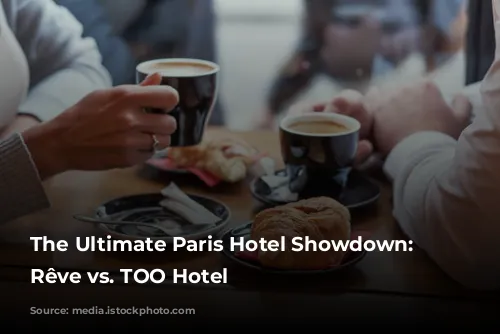 The Ultimate Paris Hotel Showdown: Madame Rêve vs. TOO Hotel