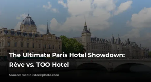 The Ultimate Paris Hotel Showdown: Madame Rêve vs. TOO Hotel