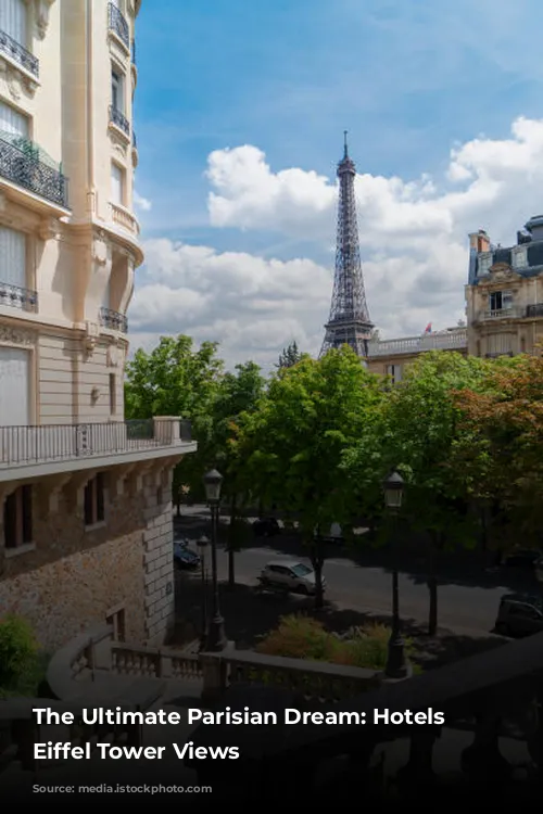 The Ultimate Parisian Dream: Hotels with Eiffel Tower Views