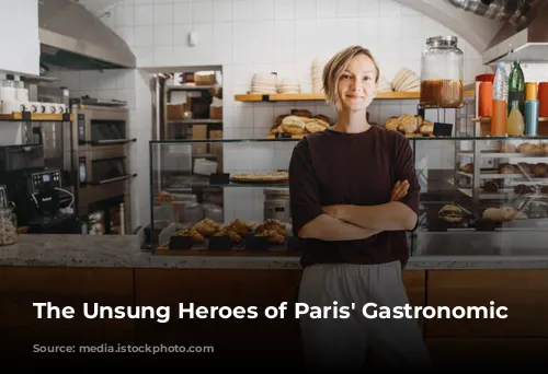 The Unsung Heroes of Paris' Gastronomic Landscape